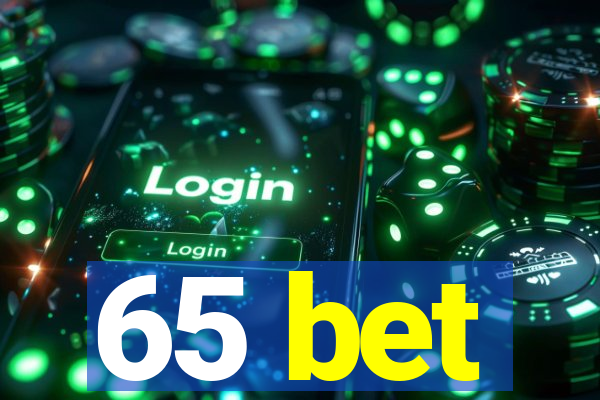 65 bet